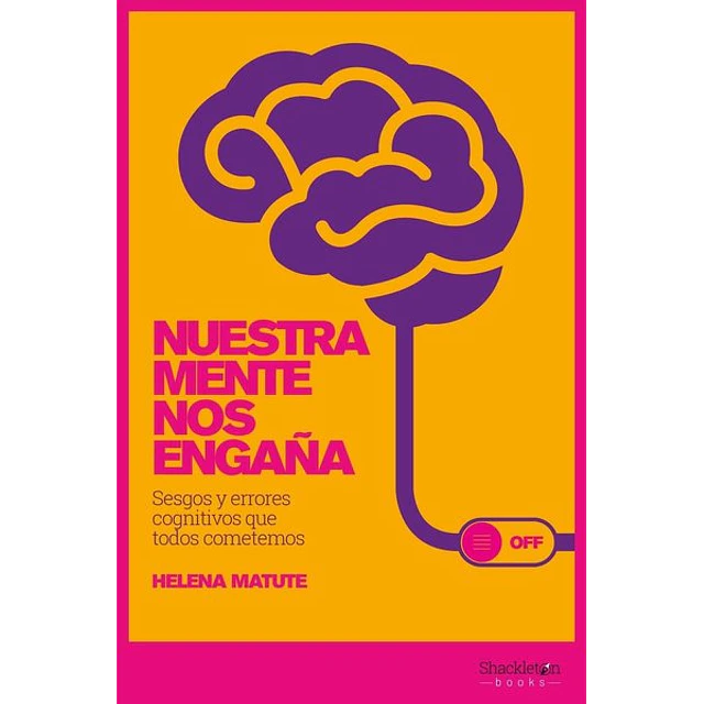 Nuestra mente nos engaña