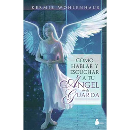 Como hablar y escuchar a tu angel de la guarda