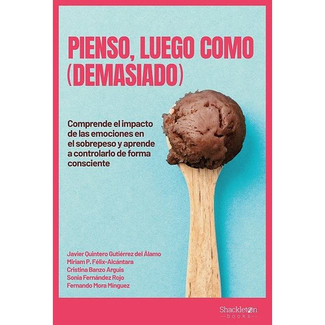 Pienso luego como (Demasiado)