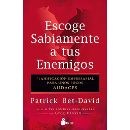 Escoge sabiamante a tus enemigos