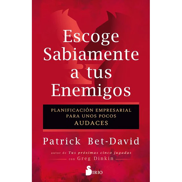 Escoge sabiamante a tus enemigos