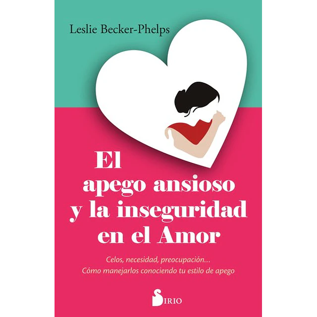 El apego ansioso y la inseguridad en el amor