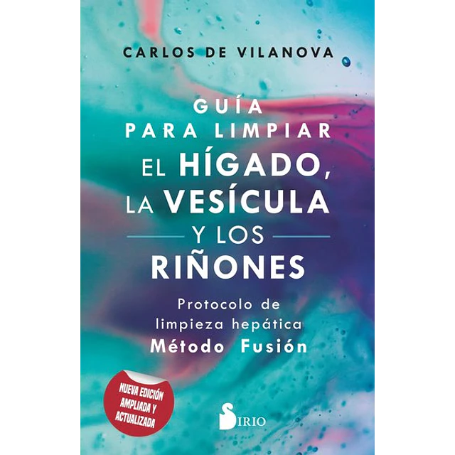 Guia para limpiar el higado la vesicula y los riñones