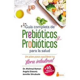 Guia completa de prebioticos y probioticos