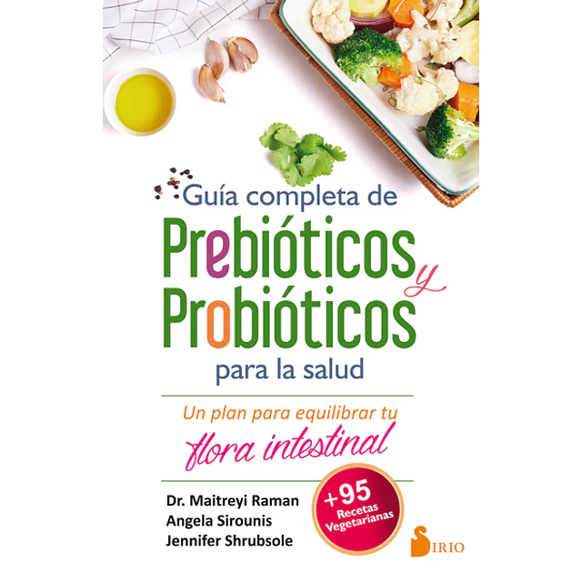 Guia completa de prebioticos y probioticos