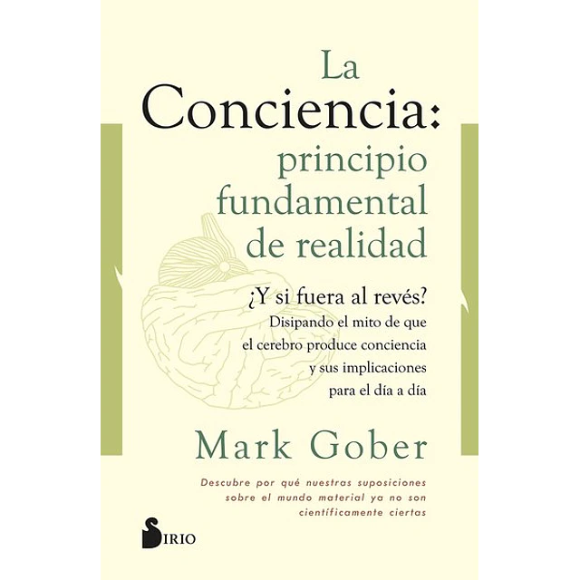 La conciencia: Principio fundamental de realidad