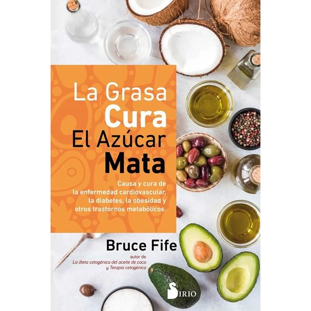 La grasa cura el azucar mata