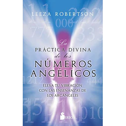 La practica divina de los numeros angelicos