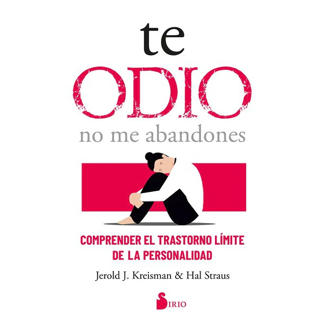 Te odio no me abandones