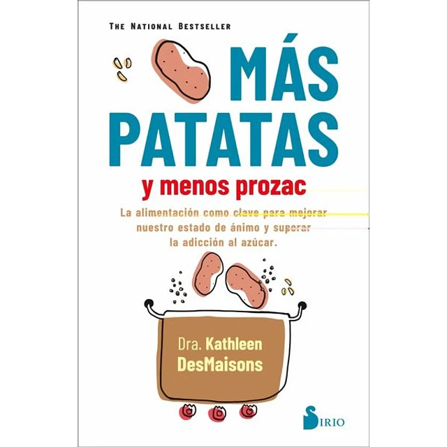 Mas patatas y menos prozac