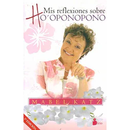 Mis reflexiones sobre ho oponopono