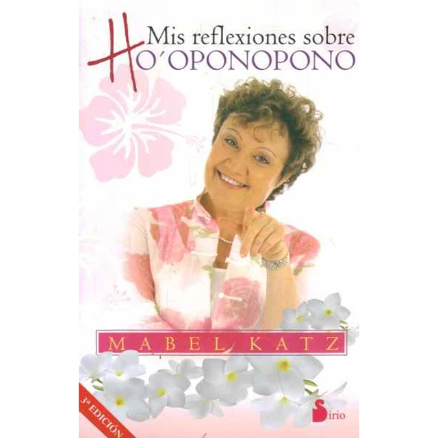 Mis reflexiones sobre ho oponopono