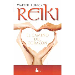 Reiki. El camino del corazon