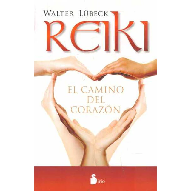 Reiki. El camino del corazon