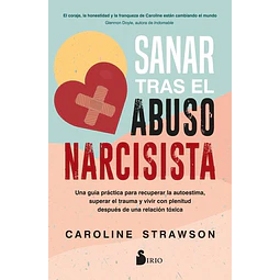 Sanar tras el abuso narcisista