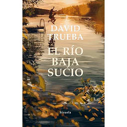 El rio baja sucio