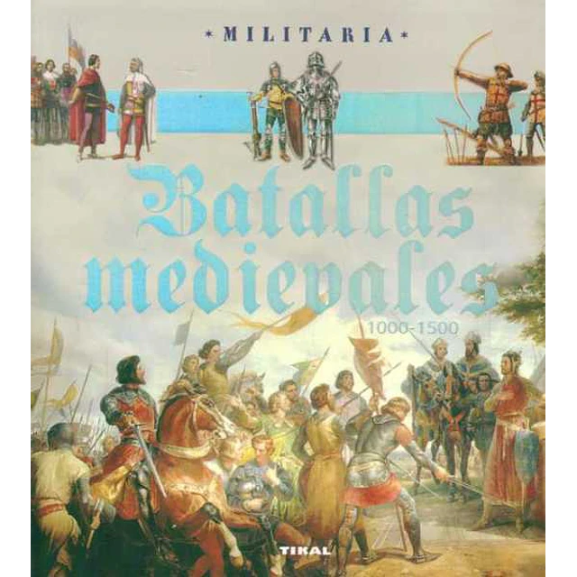 Batallas medievales 1000-1500