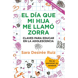 El dia que mi hija me llamo zorra