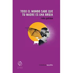 Todo el mundo sabe que tu madre es una bruja