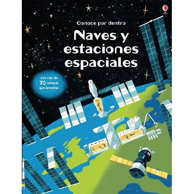 Naves y estaciones espaciales. Conoce por dentro