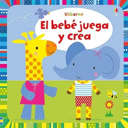 El bebe juega y crea