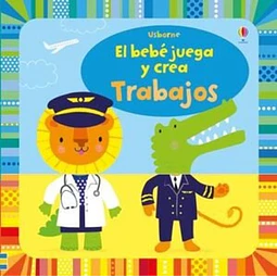 Trabajos. El bebe juega y crea