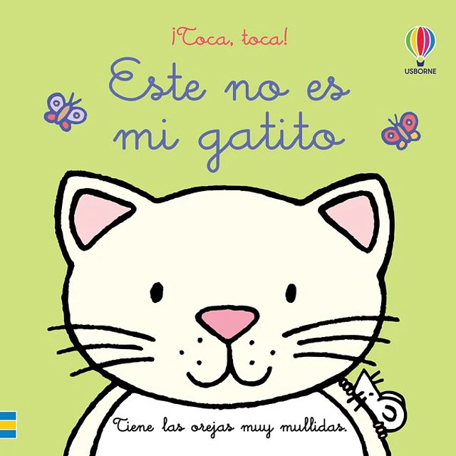 Este no es mi gatito. ¡Toca toca!