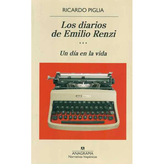 Los diarios de emilio rienzi III. Un dia en la vida