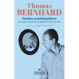 Relatos autobiograficos. Thomas bernhard