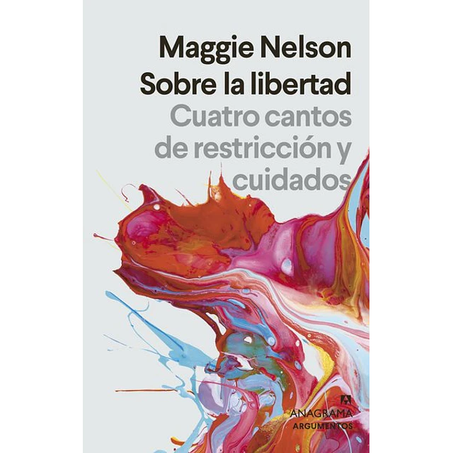Sobre la libertad. Cuatro cantos de resticcion y cuidados