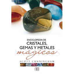 Enciclopedia de cristales gemas y metales magicos