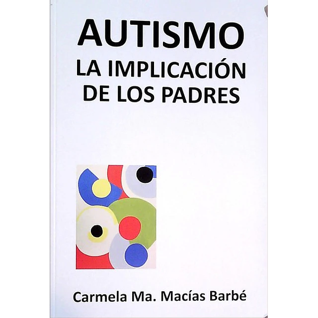 Autismo. La implicacion de los padres