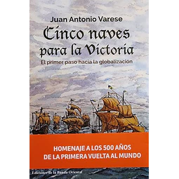 El cinco naves para la victoria. Primer paso hacia la globalizacion