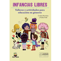 Infancias libres. Talleres y actividades para educacion de generos