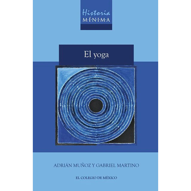 El yoga. Historia minima