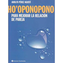 Ho oponopono. Para mejorar la relacion de pareja