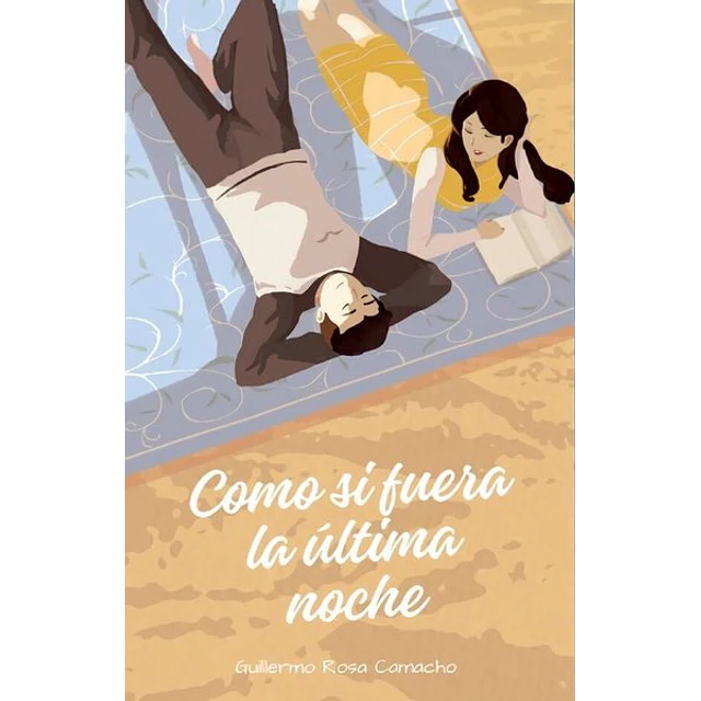 Como si fuera la ultima noche
