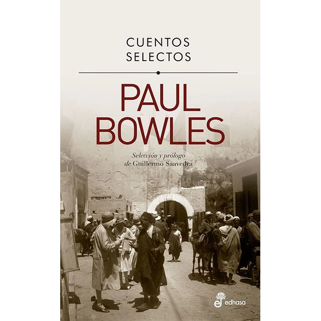 Cuentos selectos. Paul bowles