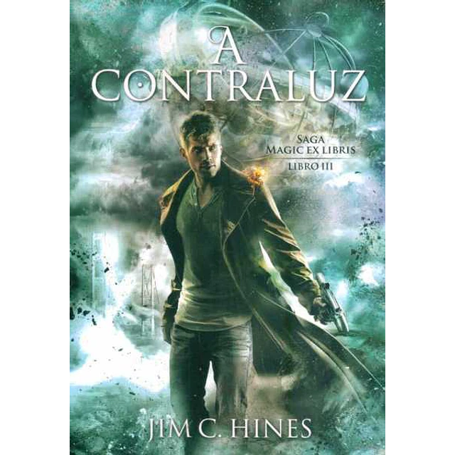 A contraluz. Saga magic ex libris. Libro III