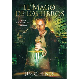 El mago de los libros. Saga magic ex libris. Libro I