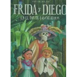 Frida y diego en el pais de las calaveras