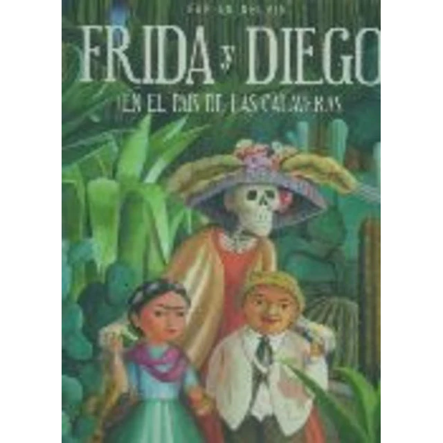 Frida y diego en el pais de las calaveras