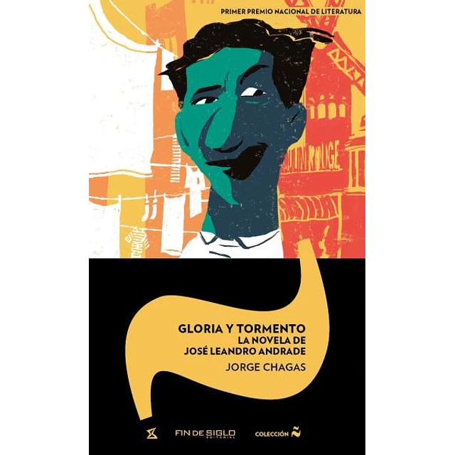 Gloria y tormento. La novela de jose leandro andrade