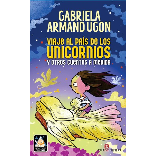Viaje al pais de los unicornios y otros cuentos a medida