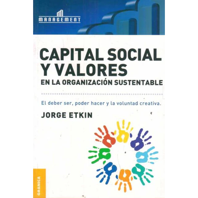 Capital social y valores en la organizacion sustentable