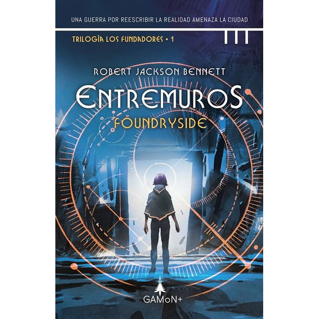 Entremuros. Trilogia fundadores 1