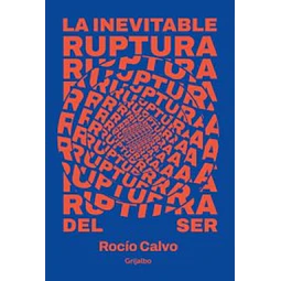 La inevitable ruptura del ser