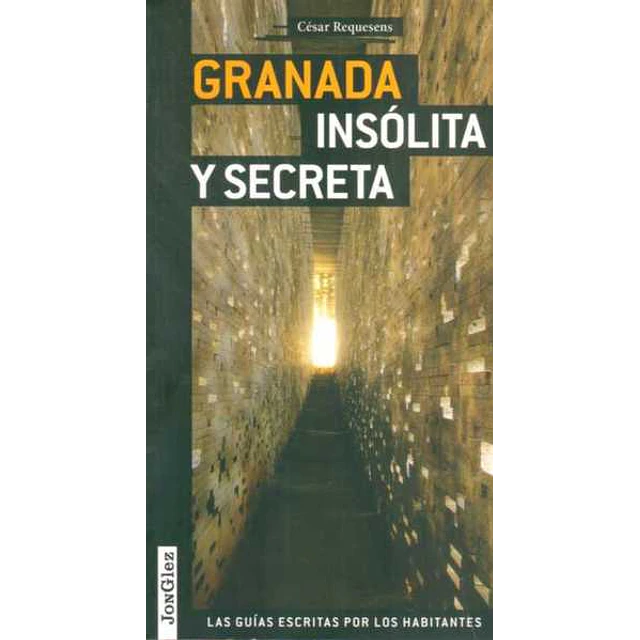 Granada insolita y secreta