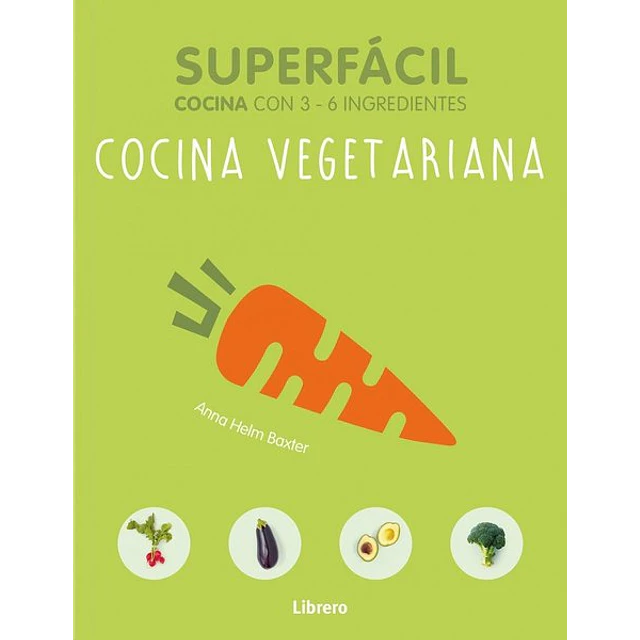 Superfacil. Cocina vegetariana