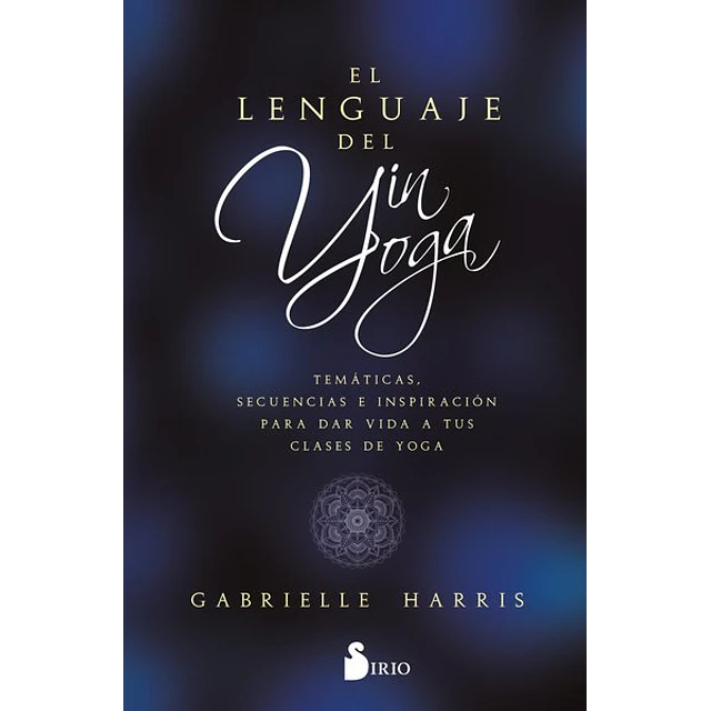 El lenguaje del yin yoga